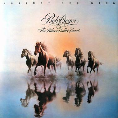 Bob Seger and the Silver Bullet Band -  Against The Wind